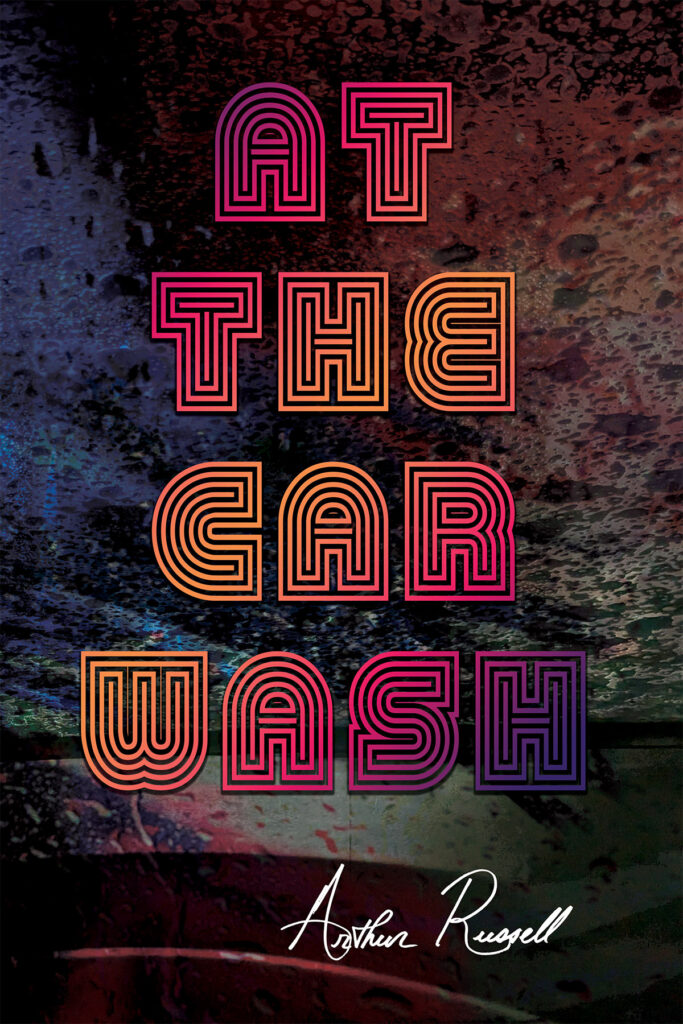 At the Car Wash by Arthur Russell (front cover)