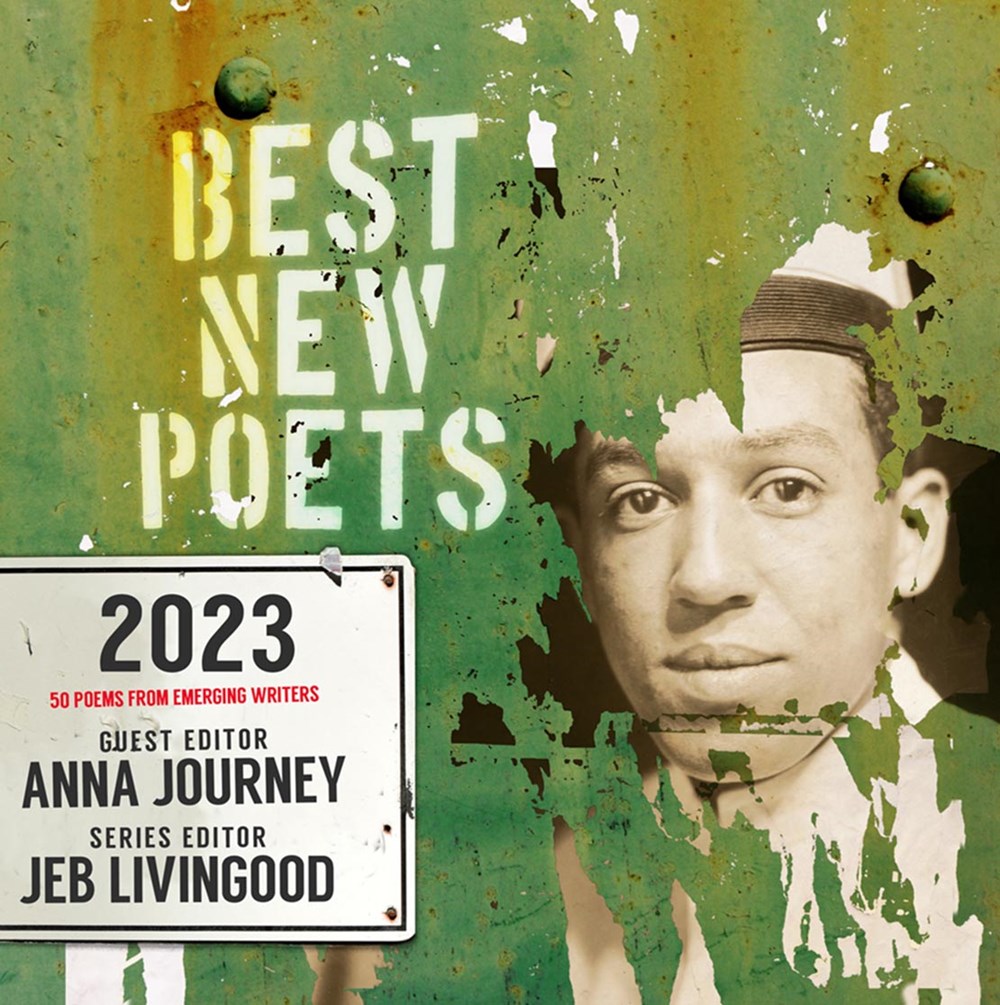 Best New Poets 2023 (cover) Guest Editor: Anna Journey Series Editor: Jeb Livingood